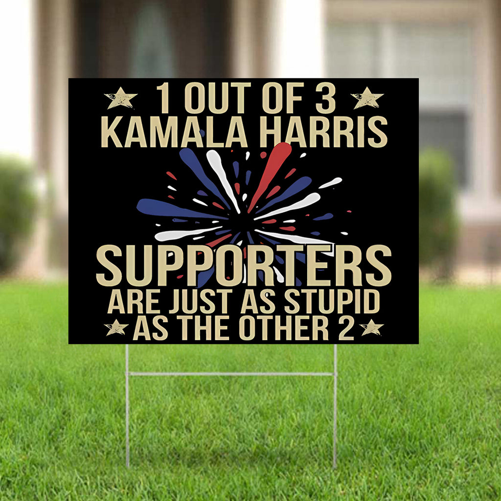 1 Out Of 3 Kamala Harris Supporters Yard Sign Funny Anti Kamala Political Lawn Sign